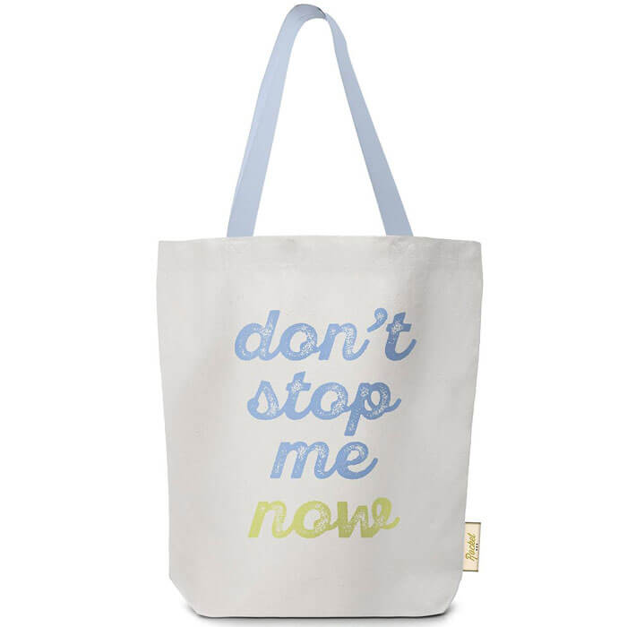 Dont Stop Me Now Tote Bag
